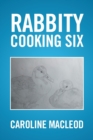 Image for Rabbity Cooking Six