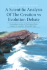 Image for A Scientific Analysis Of The Creation vs Evolution Debate : An abridged version of the Original Book: Creation vs Evolution -A Scientific View