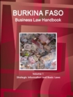 Image for Burkina Faso Business Law Handbook Volume 1 Strategic Information and Basic Laws