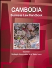 Image for Cambodia Business Law Handbook Volume 1 Strategic Information and Basic Laws