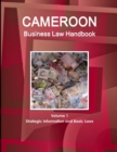 Image for Cameroon Business Law Handbook Volume 1 Strategic Information and Basic Laws