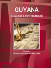 Image for Guyana Business Law Handbook Volume 1 Strategic Information and Basic Laws