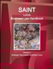 Image for Saint Lucia Business Law Handbook Volume 1 Strategic Information and Basic Laws