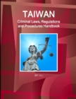 Image for Taiwan Criminal Laws, Regulations and Procedures Handbook - Strategic Information and Basic Laws