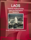 Image for Laos Electoral, Political Parties Laws and Regulations Handbook - Strategic Information, Regulations, Procedures