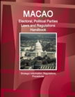 Image for Macao Electoral, Political Parties Laws and Regulations Handbook - Strategic Information, Regulations, Procedures