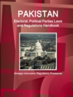 Image for Pakistan Electoral, Political Parties Laws and Regulations Handbook - Strategic Information, Regulations, Procedures