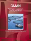 Image for Oman Fishing and Aquaculture Industry Handbook - Strategic Information, Regulations, Opportunities