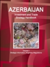 Image for Azerbaijan Investment and Trade Strategy Handbook Volume 1 Strategic Information, Programs, Regulations