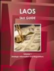 Image for Laos Tax Guide Volume 1 Strategic Information and Regulations