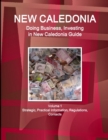 Image for New Caledonia : Doing Business, Investing in New Caledonia Guide Volume 1 Strategic, Practical Information, Regulations, Contacts