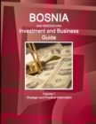 Image for Bosnia &amp; Herzegovina Investment and Business Guide Volume 1 Strategic and Practical Information