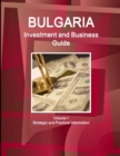 Image for Bulgaria Investment and Business Guide Volume 1 Strategic and Practical Information