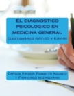 Image for El diagnostico psicologico en medicina general : Escalas de evaluacion KAV-103 y KAV-64