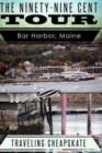Image for Ninety-Nine Cent Tour of Bar Harbor Maine (Photo Tour) Traveling Cheapskate