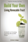 Image for Build Your Own Living Revocable Trust : A Guide to Creating a Living Revocable Trust