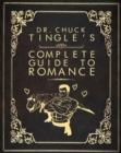 Image for Dr. Chuck Tingle&#39;s Complete Guide To Romance
