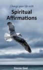 Image for Change your life with Spiritual Affirmations