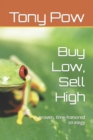Image for Buy Low, Sell High : a proven, time-honored strategy