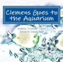 Image for Clemens Goes to the Aquarium