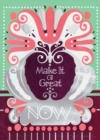 Image for Make it a Great NOW.  6 cards, individually bagged with envelopes, plus header.