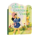 Image for A Child&#39;s Garden of Verses Board Book