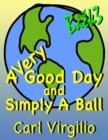Image for A Very Good Day and Simply A Ball