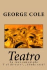 Image for Teatro : La indocumentada Y el director, ?d?nde est??