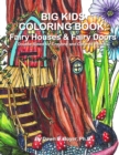 Image for Big Kids Coloring Book : Fairy Houses and Fairy Doors: Double-Sided For Crayons &amp; Colored Pencils
