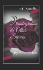Image for Disintegration &amp; Other Stories