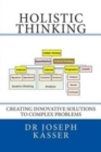 Image for Holistic Thinking : Creating innovative solutions to complex problems