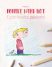 Image for Egbert wird rot/Egbert muuttuu punaiseksi : Kinderbuch/Malbuch Deutsch-Finnisch (bilingual/zweisprachig)