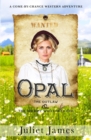 Image for Opal - The Outlaw and the Sheriff Who Loved Her