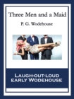 Image for Three Men and a Maid: With linked Table of Contents