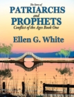 Image for Story of Patriarchs and Prophets: Conflict of the Ages Book One