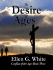 Image for Desire of Ages: Conflict of the Ages Book Three