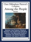 Image for Clara Dillingham Pierson&#39;s Complete Among the People Series: Among the Forest PeopleAmong the Farmyard PeopleAmong the Meadow PeopleAmong the Pond PeopleAmong the Night People