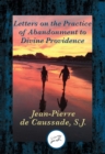 Image for Letters on the Practice of Abandonment to Divine Providence: With Linked Table of Contents
