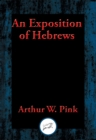 Image for An Exposition of Hebrews: With Linked Table of Contents