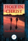 Image for Holy in Christ: Thoughts on the Calling of God&#39;s Children to be Holy as He is Holy