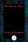 Image for The Heroic Slave: With Linked Table of Contents