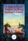 Image for A Connecticut Yankee in King Arthur&#39;s Court: With Linked Table of Contents
