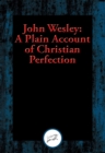 Image for A Plain Account of Christian Perfection: With Linked Table of Contents