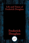 Image for Life and Times of Frederick Douglass: With Linked Table of Contents