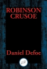 Image for The Life and Most Surprising Adventures of Robinson Crusoe: Also Featuring: The Further Adventures of Robinson Crusoe and The Remarkable History of Alexander Selkirk