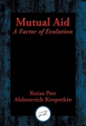 Image for Mutual Aid: A Factor of Evolution