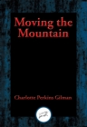 Image for Moving the Mountain: With Linked Table of Contents