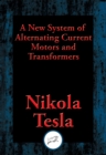 Image for A New System of Alternating Current Motors and Transformers