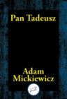 Image for Pan Tadeusz: or The Last Foray in Lithuania