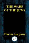 Image for The wars of the jews, or, The history of the destruction of Jerusalem